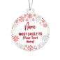 Custom Snowflake Christmas Ornament Most Likely To With Your Text