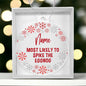 Most Likely To Spike The Eggnog Personalized Snowflake Christmas Ornament