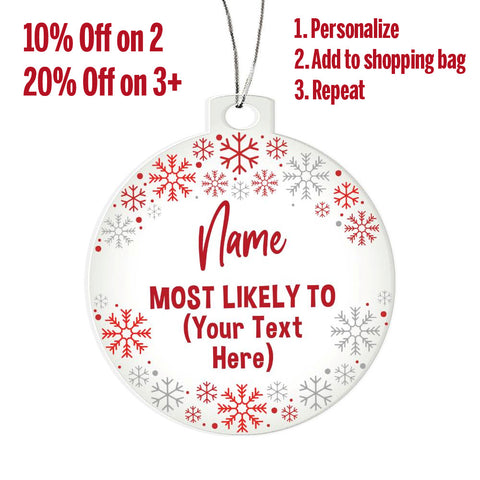 Custom Snowflake Christmas Ornament Most Likely To With Your Text