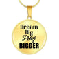 18K Gold Plated Dream Big Pray Bigger Pendant Necklace