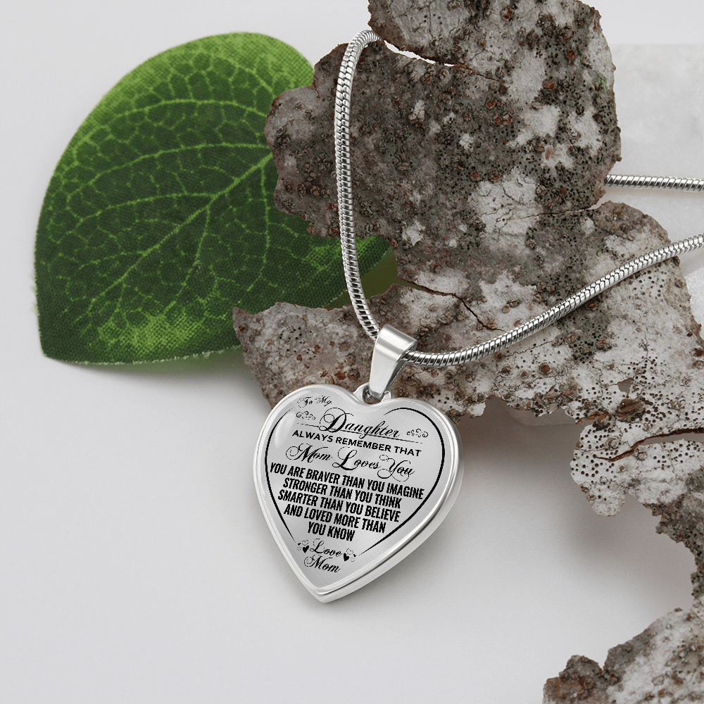 To My Daughter Always Remember Mom Loves You Heart Necklace