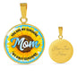 Mom You Are My Sunshine Pendant Necklace