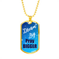 Dream Big Pray Bigger Dog Tag