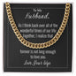 To My Husband Forever Is Not Long Enough To Love You Cuban Link Chain Necklace