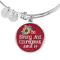 Be Strong And Courageous Bangle Bracelet
