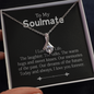 To My Soulmate I Love Our Life - Alluring Beauty Necklace and Message Card