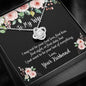 To My Wife I Want To Be The Last Of Everything Message Card Jewelry With Love Knot Necklace