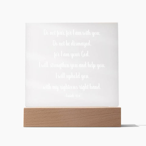 Isaiah 41:10 Do Not Fear For I Am With You Plaque