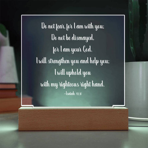 Isaiah 41:10 Do Not Fear For I Am With You Plaque
