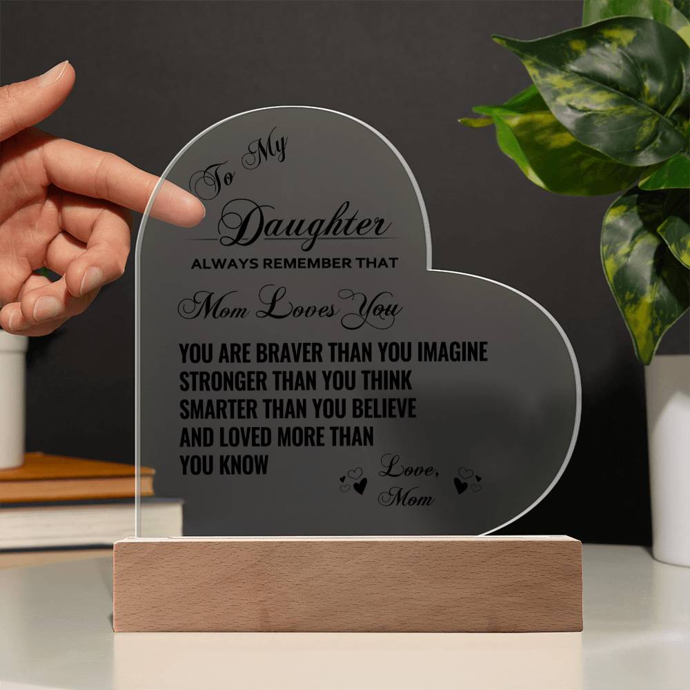 Acrylic Plaque For Daughter From Mom Heart-Shaped Encouraging Message ...