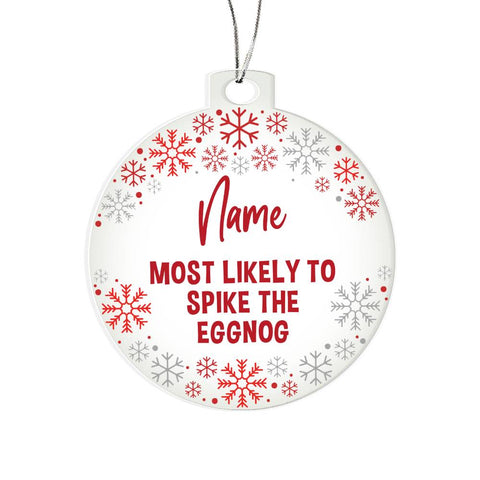 Most Likely To Spike The Eggnog Personalized Snowflake Christmas Ornament