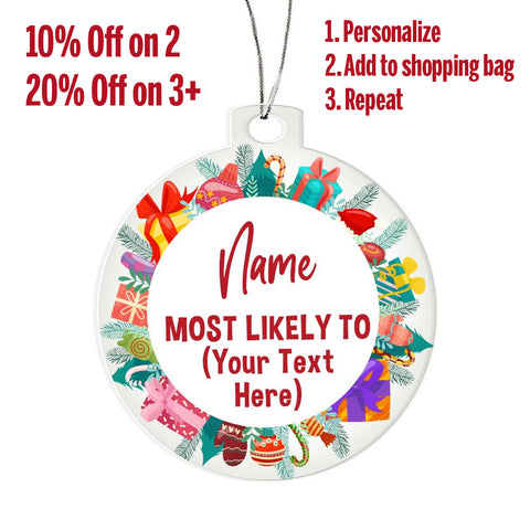 Custom Festive Christmas Ornament Most Likely To With Your Text