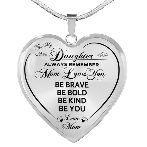Necklace for Daughter Be Brave Be Bold Be Kind From Mom