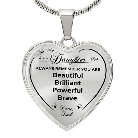 To My Daughter Love Dad Heart Necklace You Are Beautiful Brilliant Powerful Brave
