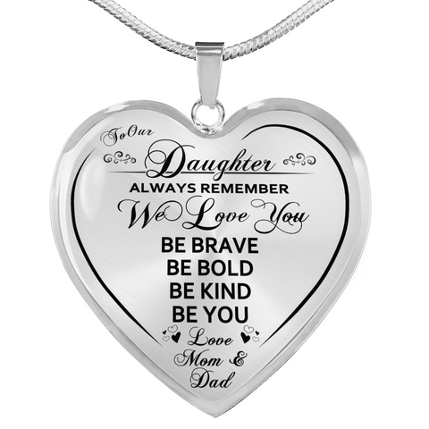Necklace for Daughter Be Brave Be Bold Be Kind From Mom and Dad