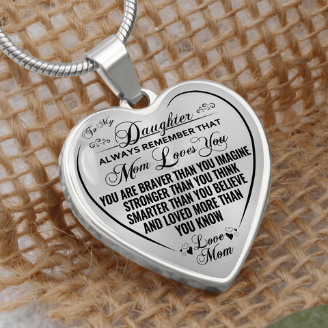 To My Daughter Always Remember Mom Loves You Heart Necklace