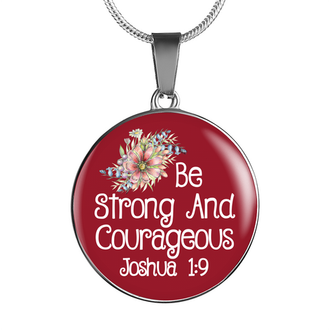 Be Strong And Courageous Pendant Necklace