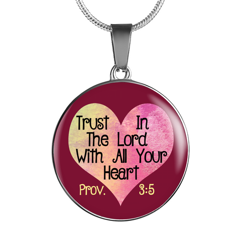 Trust In The Lord With All Your Heart Pendant Necklace