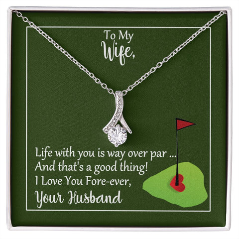 Golf Message Card Alluring Beauty Necklace for Wife Life Is Over Par