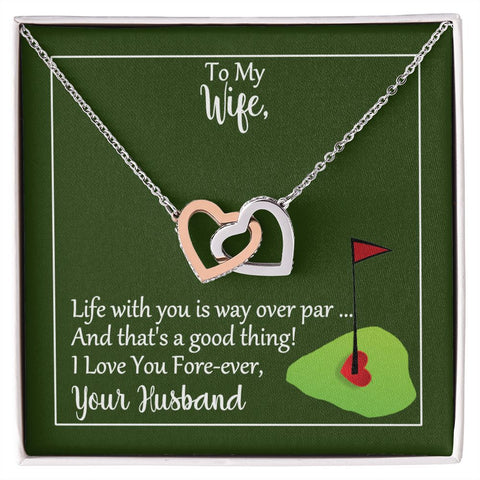 Golf Message Card Linked Hearts Necklace for Wife Life Is Over Par
