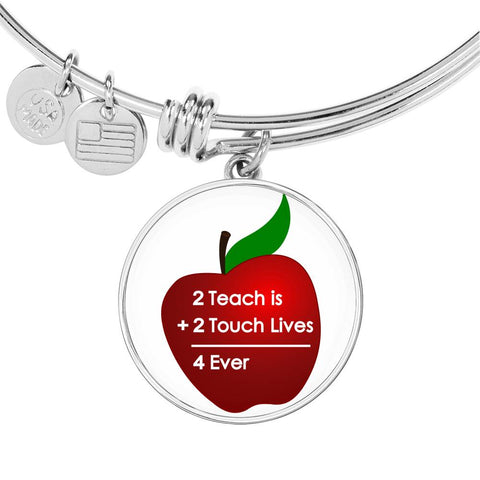 Teacher Appreciation Bracelet - 2 Teach Is To 2 Touch Lives 4 Ever Bangle Bracelet