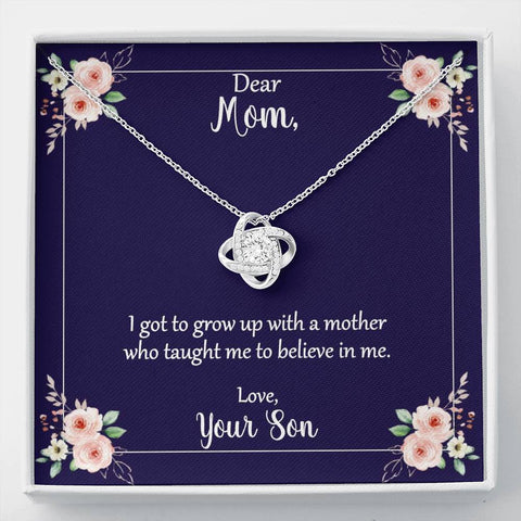 Mom Taught Me To Believe In Me From Son Love Knot Necklace On Message Card