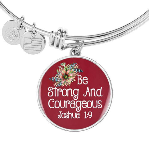 Be Strong And Courageous Bangle Bracelet