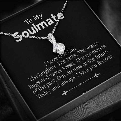 To My Soulmate I Love Our Life - Alluring Beauty Necklace and Message Card