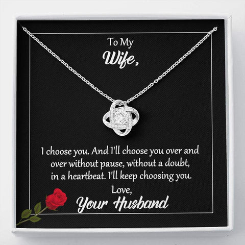 To My Wife I Choose You Love Knot Necklace On Message Card With Rose